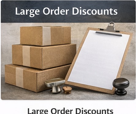 Large order discounts on cabinet hardware